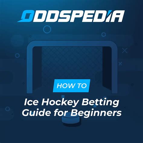 How to Bet on Ice Hockey → Betting Guide for Beginners .